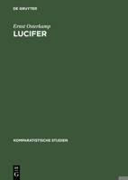 Lucifer: Stationen e. Motivs (Komparatistische Studien) 311007804X Book Cover