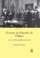 Il Teatro Di Eduardo De Filippo: La Crisi Della Famiglia Patriarcale (Italian Perspectives) (Italian Perspectives) 0367604108 Book Cover