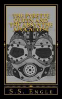 The Pyrette Queen and the Absynthe Apocalypse 1533558108 Book Cover