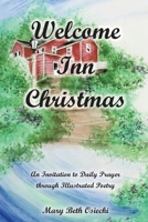 Welcome Inn Christmas: An Invitation to Daily Prayer through Illustrated Poetry B0GWCVT9Z8 Book Cover