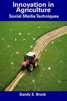 Innovation in Agriculture: Social Media Techniques B0CGC5J7YY Book Cover