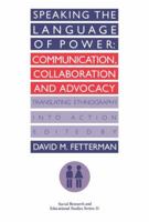 Speaking the language of power: Communication, collaboration and advocacy (translating ethnology into action) (Cultural Diversity and the Curriculum) 0750702036 Book Cover