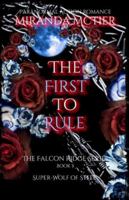 The First To Rule: The Falcon Ridge Series Book 7 B0G3H1X4Q5 Book Cover