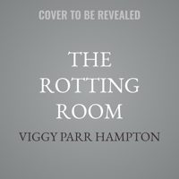 The Rotting Room: A Historical Horror Novel B0GP2RSKQW Book Cover