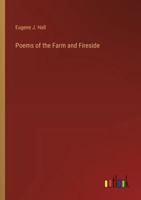 Poems of the Farm and Fireside 3385331668 Book Cover
