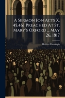 A Sermon [on Acts X. 45,46] Preached At St. Mary's Oxford ... May 26, 1817 1179425081 Book Cover