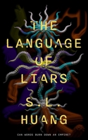 The Language of Liars 1250405335 Book Cover