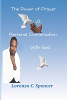 The Power of Prayer a Personal Conversation with God 0615828019 Book Cover
