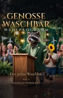 Der grüne Waschbär – Bahn-Slam-Geschichten (Bahn-Slam Schreibstudio Poetry Slam auf Schienen) (German Edition) B0HHQRP4F3 Book Cover