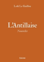 L'Antillaise (French Edition) 2414614803 Book Cover