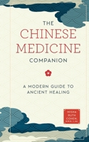 Chinese Medicine Companion: A Modern Guide to Ancient Healing 0760399158 Book Cover