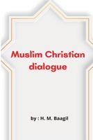Muslim Christian dialogue 8623758293 Book Cover