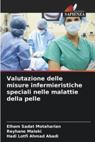 Valutazione delle misure infermieristiche speciali nelle malattie della pelle (Italian Edition) 6203968455 Book Cover