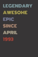 Legendary Awesome Epic Since April 1993 - Birthday Gift For 26 Year Old Men and Women Born in 1993: Blank Lined Retro Journal Notebook, Diary, Vintage Planner 1710168919 Book Cover