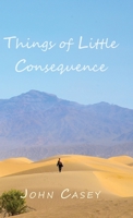 Things of Little Consequence B0CGCRGL9L Book Cover