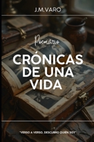 Crónicas de una vida (Spanish Edition) B0DQV941M3 Book Cover