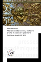 Mellerio dits Meller, histoire d'une maison de joaillerie: Au XIXème siècle (1830-1870) 3841636144 Book Cover