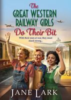 The Great Western Railway Girls Do Their Bit 1836565666 Book Cover