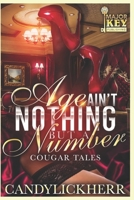 Age Ain't Nothing but a Number: Cougar Tales B09JVFKYY3 Book Cover