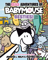 The Big Adventures of Babymouse: Besties! (Book 2) 0593430948 Book Cover