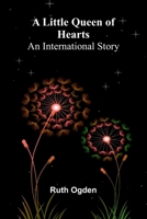 A Little Queen of Hearts: An International Story 9374121395 Book Cover