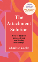The Attachment Solution: How to Develop Strong, Secure and Lasting Relationships 1785044427 Book Cover