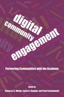 Digital Community Engagement: Partnering Communities with the Academy 1947602519 Book Cover