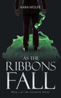 As the Ribbons Fall 1635682614 Book Cover