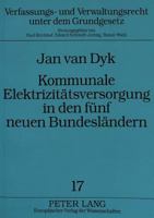 Kommunale Elektrizitaetsversorgung in Den Fuenf Neuen Bundeslaendern 3631475012 Book Cover