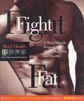 Fight Fat: A Total Lifestyle Program for Men to Stay Slim and Healthy (Men's Health Life Improvement Guides) 0875962785 Book Cover