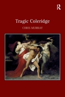 Tragic Coleridge 1409447545 Book Cover