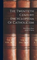 The Twentieth Century Encyclopedia Of Catholicism 1016290519 Book Cover