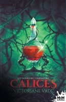 Les Derniers Chasseurs: Calices, T2 (French Edition) B08QRWCDZM Book Cover