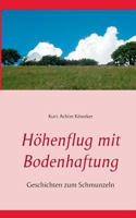 Höhenflug mit Bodenhaftung: Geschichten zum Schmunzeln 3744873382 Book Cover