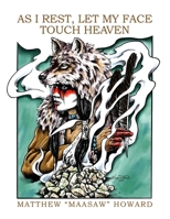 As I Rest, Let My Face Touch Heaven 1647536596 Book Cover