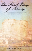 The First Day of Many: A Cuban Girl's Story to Reunite with Her Mother in America 1638602085 Book Cover