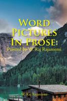 Word Pictures in Prose: Painted by W. Raj Rajaniemi 1546236066 Book Cover