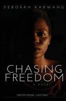 Chasing Freedom 0692864768 Book Cover