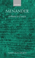 Menander: A Rhetor in Context 0199259208 Book Cover