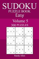 Easy 300 Sudoku Puzzle Book: Volume 4 1541170792 Book Cover