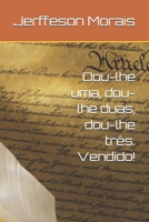 Dou-lhe uma, dou-lhe duas, dou-lhe três. Vendido! B08BDWYKJS Book Cover