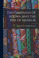 The Campaign Of Adowa And The Rise Of Menelik 1015686656 Book Cover