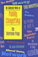 The Collected Works of Paddy Chayefsky: TV Plays (Drama & Literature) 1557831912 Book Cover