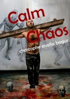 Calm Chaos 1326807099 Book Cover