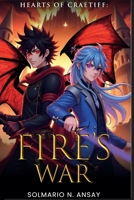 Hearts of Craetiff: Fire's War 1069241202 Book Cover