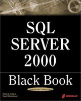 SQL Server 2000 Black Book: A Resource for Real World Database Solutions and Techniques 1576107701 Book Cover