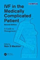 IVF in the Medically Complicated Patient: A Guide to Management (Reproductive Medicine and Assisted Reproductive Techniques Series) 1482206692 Book Cover
