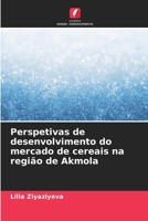 Perspetivas de desenvolvimento do mercado de cereais na região de Akmola (Portuguese Edition) 6209727727 Book Cover
