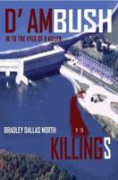 D' Ambush Killings: In to the Eyes of a Killer 0595389562 Book Cover