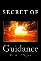 The Secret of Guidance 0802463983 Book Cover